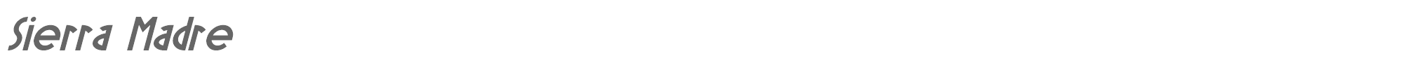 Sierra Madre Sierra Madre Bold Italic.otf font preview